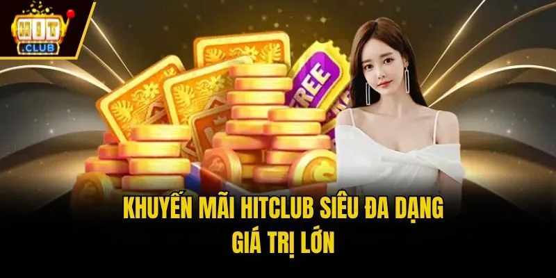 HitClub🎖️ Link Tải App Hit Club - Cổng Game Bài Đổi Thưởng Khuyến mãi Hitclub siêu đa dạng, giá trị lớn
